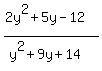 %282y%5E2%2B5y-12%29%2F%28y%5E2%2B9y%2B14%29