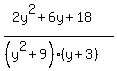 %282y%5E2%2B6y%2B18%29%2F%28%28y%5E2%2B9%29%28y%2B3%29%29