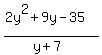 %282y%5E2%2B9y-35%29%2F%28y%2B7%29