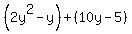 %282y%5E2-y%29%2B%2810y-5%29