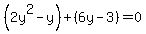 %282y%5E2-y%29%2B%286y-3%29=0