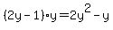 %282y-1%29%2Ay=2y%5E2-y