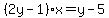 %282y-1%29x=y-5