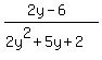%282y-6%29%2F%282y%5E2%2B5y%2B2%29
