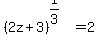 %282z+%2B+3%29%5E%281%2F3%29+=+2