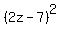 %282z-7%29%5E2