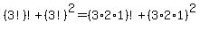 %283%21%29%21%2B%283%21%29%5E2=%283%2A2%2A1%29%21%2B%283%2A2%2A1%29%5E2