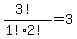 %283%21%29%2F%281%212%21%29+=+3