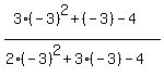 %283%28-3%29%5E2%2B%28-3%29-4%29%2F%282%28-3%29%5E2%2B3%28-3%29-4%29