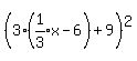 %283%28expr%281%2F3%29x-6%29%2B9%29%5E2