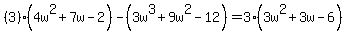 %283%29%284w%5E2%2B7w-2%29-%283w%5E3%2B9w%5E2-12%29=3%283w%5E2%2B3w-6%29