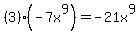 %283%29%2A%28-7x%5E9%29=-21x%5E9