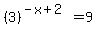 %283%29%5E%28-x%2B2%29+=+9
