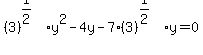 %283%29%5E%281%2F2%29y%5E2+-+4y+-+7%283%29%5E%281%2F2%29y+=+0