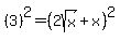 %283%29%5E2=%282sqrt%28x%29%2Bx%29%5E2