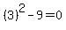 %283%29%5E2+-+9+=+0