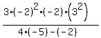 %283%2A%28-2%29%5E2%2A%28-2%29%2A%283%5E2%29%29%2F%284%28-5%29+-+%28-2%29%29