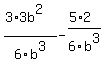 %283%2A3b%5E2%29%2F6b%5E3++-++%285%2A2%29%2F6b%5E3