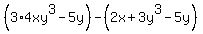 %283%2A4xy%5E3-5y%29-%282x%2B3y%5E3-5y%29