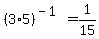 %283%2A5%29%5E%28-1%29=1%2F15