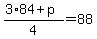 %283%2A84%2Bp%29%2F4=88