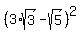 %283%2Asqrt%283%29+-+sqrt%285%29%29%5E2