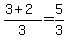 \"%283%2B2%29%2F3+=+5%2F3\"