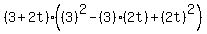 %283%2B2t%29%28%283%29%5E2-%283%29%282t%29%2B%282t%29%5E2%29