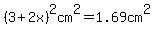 %283%2B2x%29%5E2cm%5E2=1.69cm%5E2