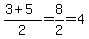 %283%2B5%29%2F2+=+8%2F2+=+4