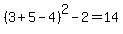%283%2B5-4%29%5E2-2=14