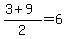 %283%2B9%29%2F2=+6