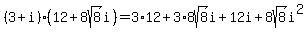 %283%2Bi%29%2812%2B8sqrt%288%29i%29=3%2A12%2B3%2A8sqrt%288%29i%2B12i%2B8sqrt%288%29i%5E2