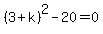 %283%2Bk%29%5E2-20=0