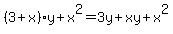 %283%2Bx%29y%2Bx%5E2=3y%2Bxy%2Bx%5E2