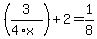 %283%2F%284%2Ax%29%29%2B2=1%2F8