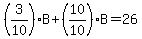 %283%2F10%29B%2B%2810%2F10%29B=26