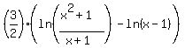 %283%2F2%29%2A%28ln%28%28x%5E2%2B1%29%2F%28x%2B1%29%29-ln%28x-1%29%29