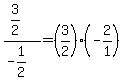 %283%2F2%29%2F%28-1%2F2%29+=+%283%2F2%29%2A%28-2%2F1%29