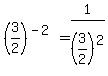 %283%2F2%29%5E%28-2%29=1%2F%283%2F2%29%5E2
