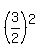 %283%2F2%29%5E2