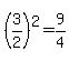 %283%2F2%29%5E2=9%2F4
