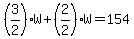 %283%2F2%29W%2B%282%2F2%29W=154