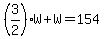 %283%2F2%29W%2BW=154