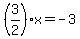 %283%2F2%29x=-3