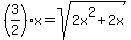 %283%2F2%29x+=+sqrt%282x%5E2%2B2x%29