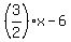 %283%2F2%29x-6