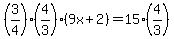 %283%2F4%29%284%2F3%29%289x%2B2%29=15%284%2F3%29
