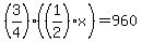 %283%2F4%29%2A%28%281%2F2%29%2Ax%29=960