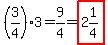 %283%2F4%29%2A3=9%2F4=highlight%282%261%2F4%29